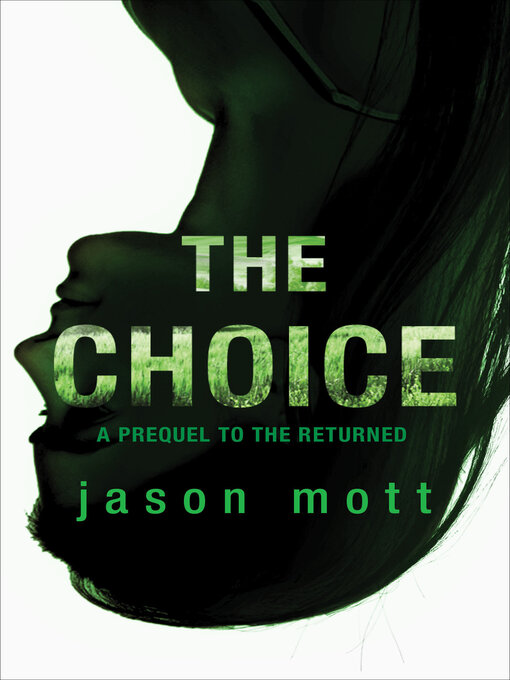 Title details for The Choice by Jason Mott - Available